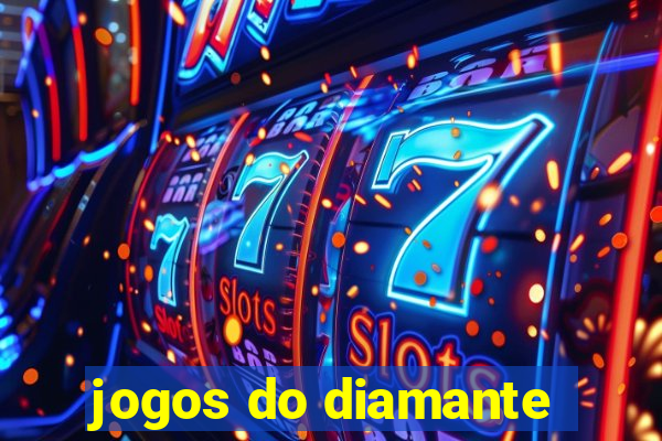 jogos do diamante